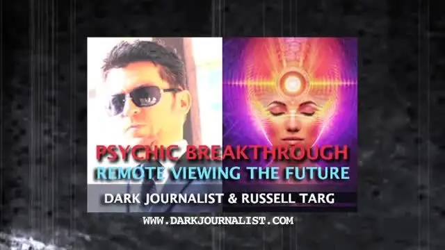 PSYCHIC BREAKTHROUGH REMOTE VIEWING THE FUTURE! DARK JOURNALIST AND RUSSELL TARG