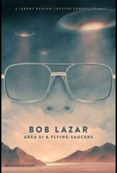 Bob Lazar, Area 51 and Flying Saucers (2018)