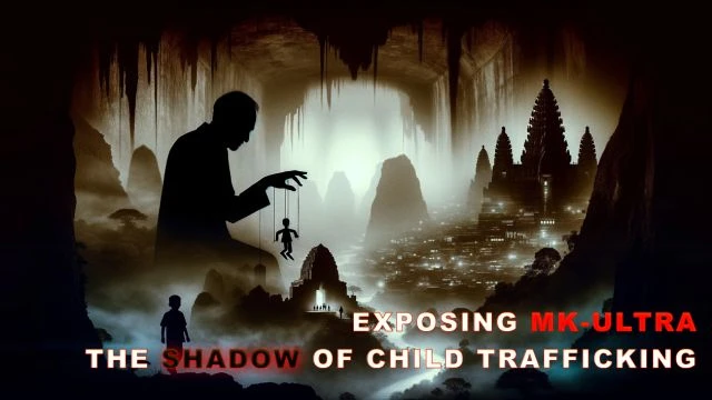 Exposing MKUltra: The Shadow of Child Trafficking