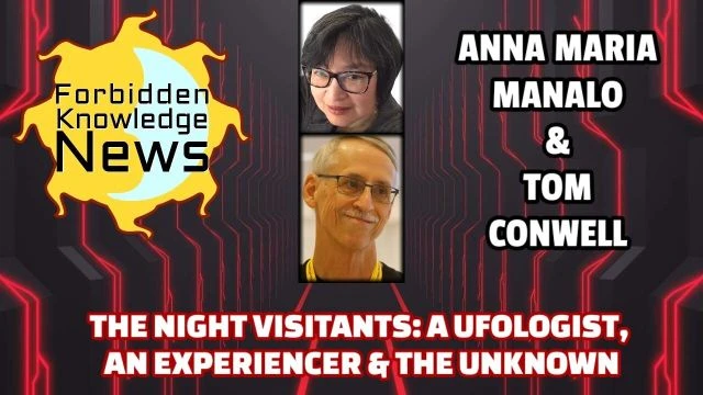 The Night Visitants: A Ufologist, an Experiencer & the Unknown | Anna Maria Manalo & Tom Conwell