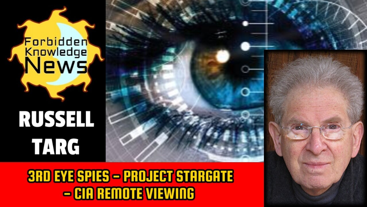 3rd Eye Spies - Project Stargate - CIA Remote Viewing | Russell Targ