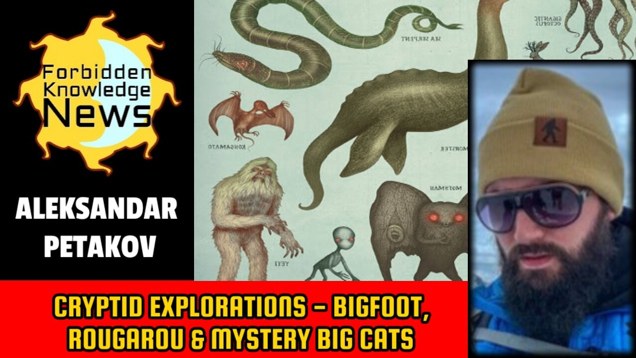 Cryptid Explorations - Bigfoot, Rougarou & Mystery Big Cats | Aleksandar Petakov