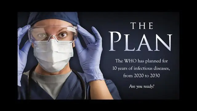 THE PLAN - WHO Plans for 10 Years of Pandemics, from 2020 to 2030