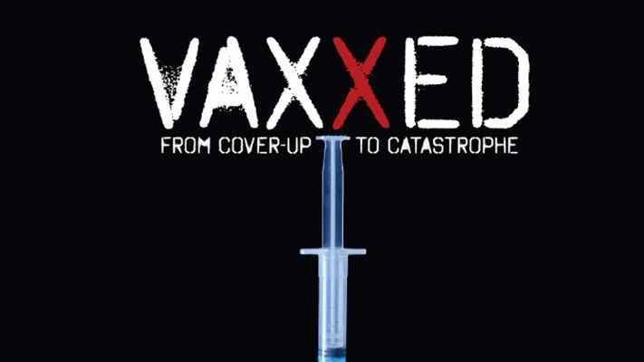 Vaxxed From Cover-Up to Catastrophe (2016)