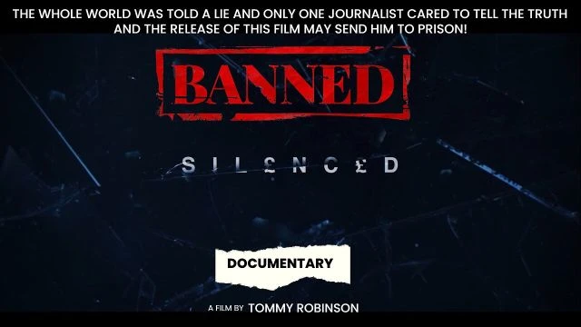 Silenced - A BANNED Documentary by Tommy Robinson